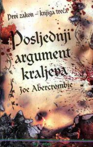 Poslednji argument kraljeva - Joe Abercrombie