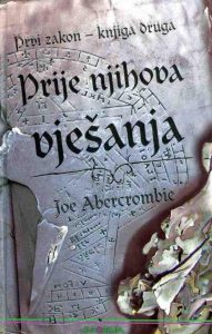 Prije njihova vjesanja - Prvi zakon - Joe Abercrombie